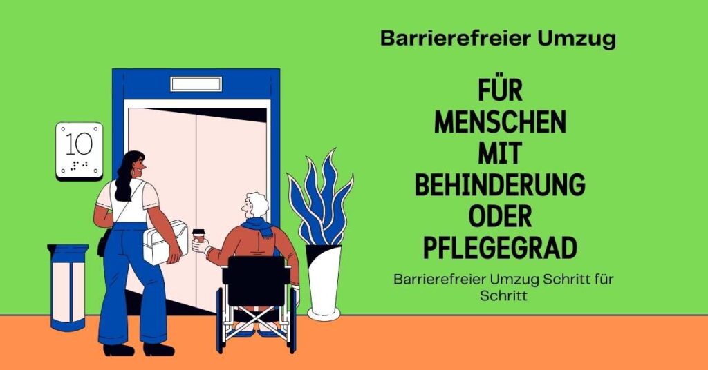 Illustration eines barrierefreien Umzugs: Eine Frau hilft einem Rollstuhlfahrer beim Betreten eines Aufzugs. Text: „Barrierefreier Umzug – Für Menschen mit Behinderung oder Pflegegrad“.